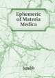 Ephemeric of Materia Medica, Squibb 