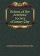 Echoes of the Aesthetic Society of Jersey City, Aesthetic Society of Jersey City 