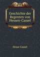 Geschichte der Regenten von Hessen-Cassel, Hesse Cassel 