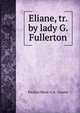 Eliane, tr. by lady G. Fullerton, Pauline Marie A. A. Craven 