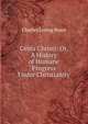 Gesta Christi: Or, A History of Humane Progress Under Christianity, Charles Loring Brace 