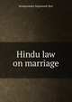 Hindu law on marriage, Roobgoonday Ragoonath Row 