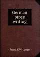German prose writing, Franz K. W. Lange 