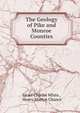 The Geology of Pike and Monroe Counties, Israel Charles White , Henry Martyn Chance 