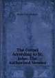 The Gospel According to St. John: The Authorized Version, Westcott Brooke Foss 