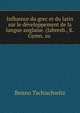 Influence du grec et du latin sur le d?veloppement de la langue anglaise. (Jahresb., K. Gymn. zu ., Benno Tschischwitz 