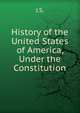 History of the United States of America, Under the Constitution, J.S. 