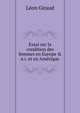 Essai sur la condition des femmes en Europe & e.i. et en Am?rique, Leon Giraud 