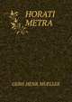 HORATI METRA, GERH. HENR. MUELLER 