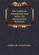Der Ludus de Antichristo und ueber die latoinischen Rythmen, Ludus de Antichristo 