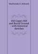 Old Copp's Hill and Burial Ground : with historical sketches, MacDonald, E. (Edward) 