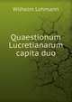 Quaestionum Lucretianarum capita duo, Wilhelm Lohmann 