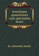 Terentiana quaestiones cum specimine lexici, dr. edmundus hauler 