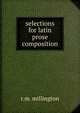 Selections for latin prose composition, R.M. Millington 