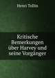 Kritische Bemerkungen uber Harvey und seine Vorganger, Henri Tollin 