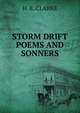 STORM DRIFT POEMS AND SONNERS, H. E. Clarke 