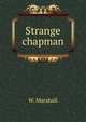 Strange chapman, W. Marshall 