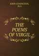 THE POEMS OF VIRGIL, JOHN CONINGTON, M.A. 