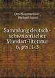 Sammlung deutsch-schweizerischer Mundart-literatur. 6, pts. 1-3, Otto Sutermeister , Michael Kuoni 