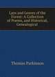Lays and Leaves of the Forest: A Collection of Poems, and Historical, Genealogical ., Thomas Parkinson 