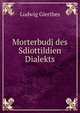 Morterbudj des Sdiottildien Dialekts, Ludwig Gierthes 