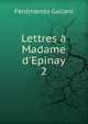 Lettres ? Madame d'Epinay., Ferdinando Galiani 