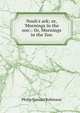 Noah's ark; or, 'Mornings in the zoo'.: Or, Mornings in the Zoo., Philip Stewart Robinson 