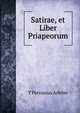 Satirae, et Liber Priapeorum, T. Petronius Arbiter 