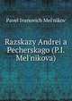 Razskazy Andrei?a? Pecherskago (P.I. Mel?nikova), Pavel Ivanovich Mel?nikov 