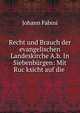 Recht und Brauch der evangelischen Landeskirche A.b. In Siebenb?rgen: Mit Ruc?ksicht auf die ., Johann Fabini 