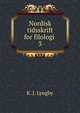 Nordisk tidsskrift for filologi .. 3, K. J. Lyngby 