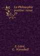 La Philosophie positive: revue.. 29, E. Littr?, G . Wyrouboff 
