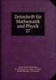 Zeitschrift fr Mathematik und Physik.. 27, Oskar Xaver Schl?milch, B . Witzschel, M. Cantor , E. Kahl, Rudolf Mehmke, Carl Runge 