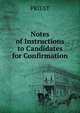 Notes of Instructions to Candidates for Confirmation, Priest 