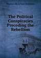 The Political Conspiracies Preceding the Rebellion, Thomas McArthur Anderson 