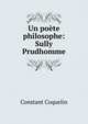 Un po?te philosophe: Sully Prudhomme, Constant Coquelin 