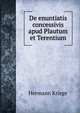De enuntiatis concessivis apud Plautum et Terentium, Hermann Kriege 