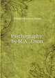 Psychography: by M.A., Oxon, William Stainton Moses 