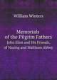 Memorials of the Pilgrim Fathers.. John Eliot and His Friends, of Nazing and Waltham Abbey, Winter, William 