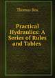 Practical Hydraulics: A Series of Rules and Tables ., Thomas Box 