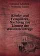 Kinsky und Feuqui?res. Nachtrag zur 'L?sung der Wallensteinfrage'., Edmund Schebek , Wilhelm Kinsky 