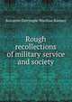 Rough recollections of military service and society, Balcarres Dalrymple Wardlaw Ramsay 