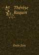 Therese Raquin, Zola, Emile, 1840-1902 