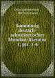 Sammlung deutsch-schweizerischer Mundart-literatur. 1, pts. 1-4, Otto Sutermeister , Michael Kuoni 