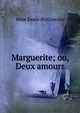 Marguerite; ou, Deux amours, Mme Emile de Girardin 