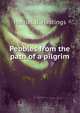 Pebbles from the path of a pilgrim, Harriet B. Hastings 
