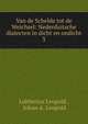 Van de Schelde tot de Weichsel: Nederduitsche dialecten in dicht en ondicht. 3, Lubbertus Leopold , Johan A. Leopold 