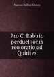 Pro C. Rabirio perduellionis reo oratio ad Quirites, Marcus Tullius Cicero 