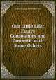 Our Little Life: Essays Consolatory and Domestic with Some Others, Andrew Kennedy Hutchinson Boyd 