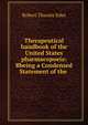 Therapeutical handbook of the United States pharmacopoeia: Bbeing a Condensed Statement of the ., Robert Thaxter Edes 